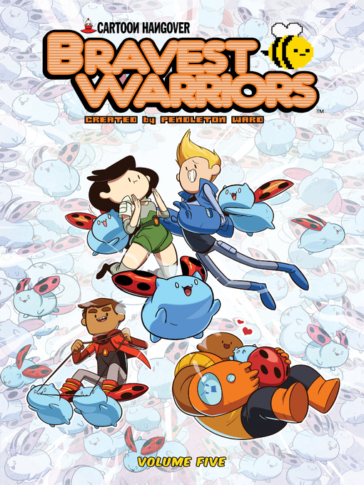 Title details for Bravest Warriors (2012), Volume 5 by Pendleton Ward - Available